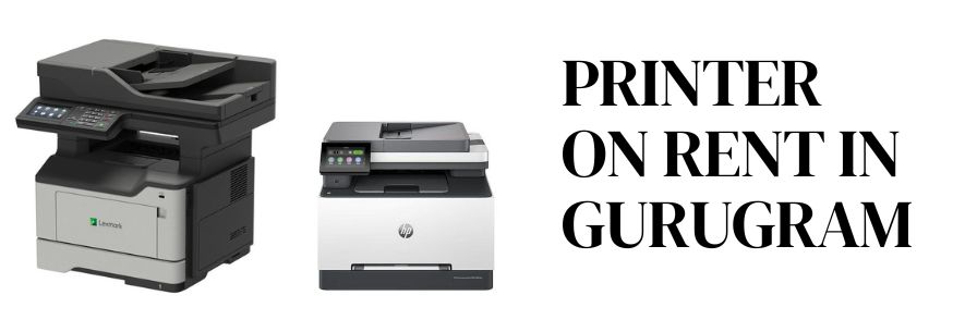 Printer on Rent in Gurugram