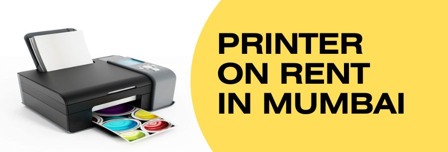 Printer on Rent in Mumbai