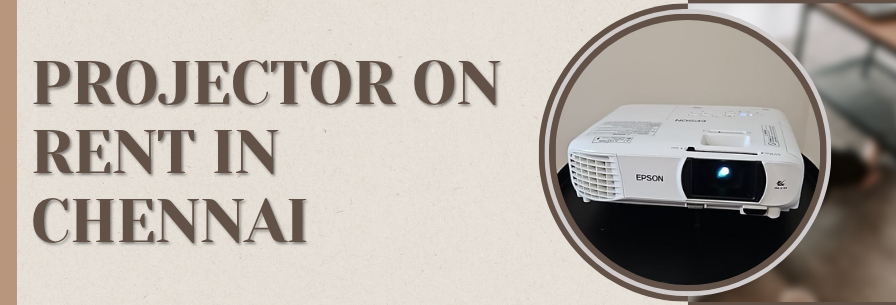 Projector on Rent in Chennai