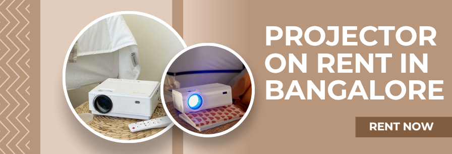 Projector on Rent in Bangalore