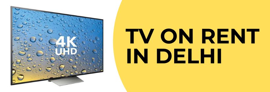 TV on rent in delhi