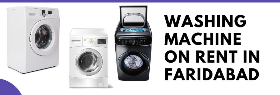 Washing Machine on Rent in Faridabad