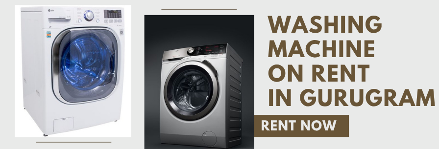 Washing Machine on Rent in Gurugram