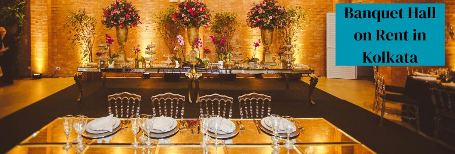 Banquet Hall on Rent in Kolkata