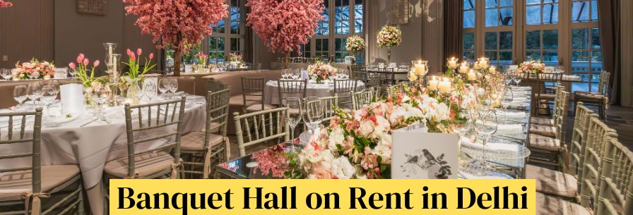 Banquet Hall on Rent in Delhi
