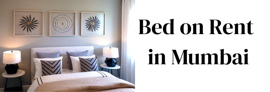 Bed on Rent in Mumbai