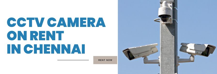 CCTV Camera on Rent in Chennai