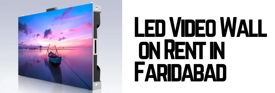 LED Video Wall on Rent in Faridabad