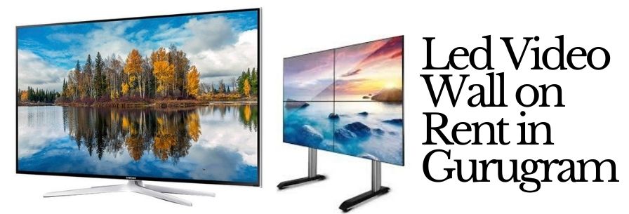 Led Video Wall on Rent in Gurugram