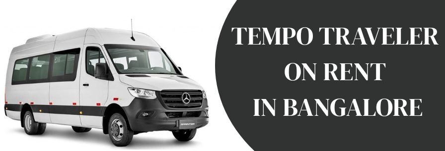 TEMPO TRAVELER ON RENT IN BANGALORE