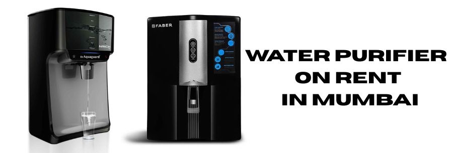 Water Purifier on Rent in Mumbai