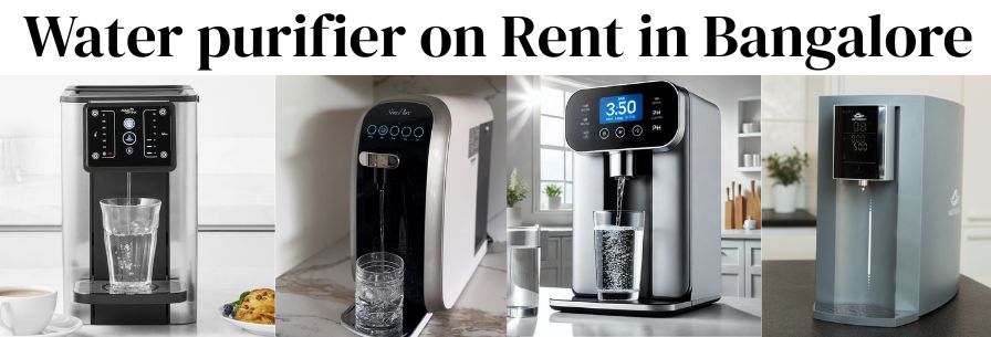Water purifier on Rent in Bangalore