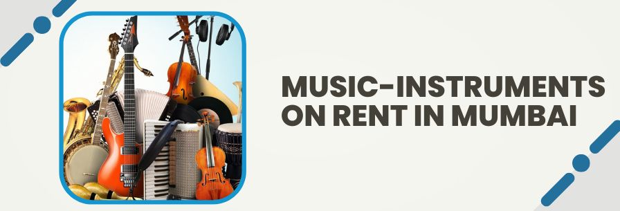 Music-Instruments on Rent in Mumbai
