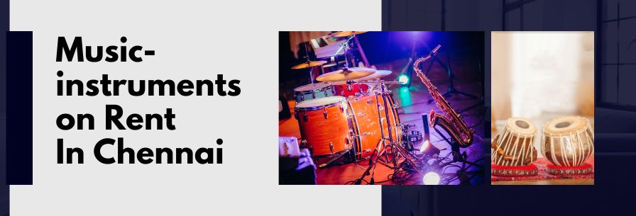 Music-Instruments on rent in Chennai