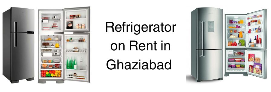 Refrigerator on Rent in Ghaziabad