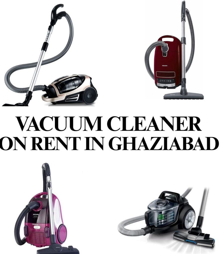 Vacuum Cleaner on Rent in Ghaziabad