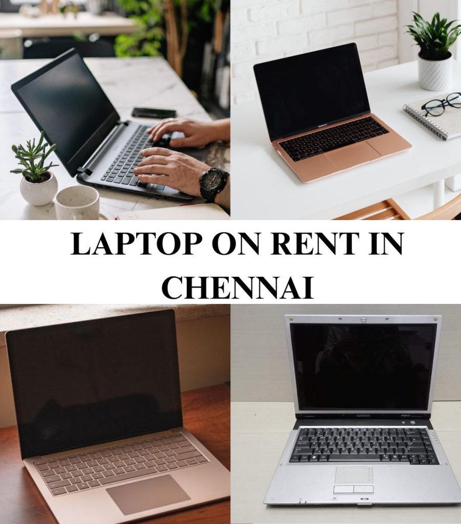 LAPTOP 
ON RENT
IN CHENNAI